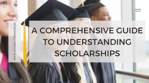 A Comprehensive Guide to Understanding Scholarships